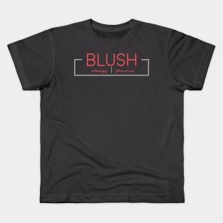 Blush Always & Forever Kids T-Shirt